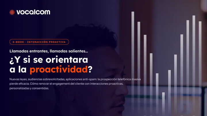 Llamadas entrantes, llamadas salientes… ¿y si se orientara a la proactividad?