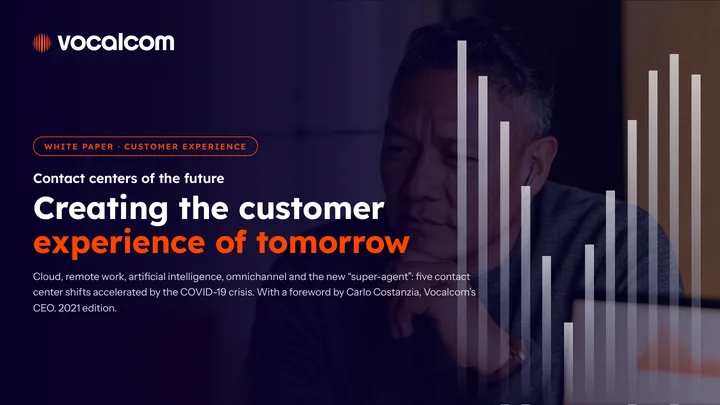 Contact centers of the future: creating the customer experience of tomorrow